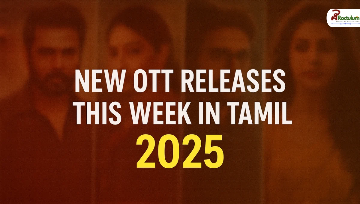 New Ott Releases This Week In Tamil 2025