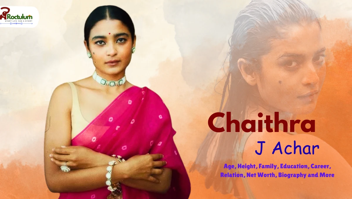 Chaithra J Achar Age, Height, Family, Education, Career, Relation, Net Worth, Biography and More