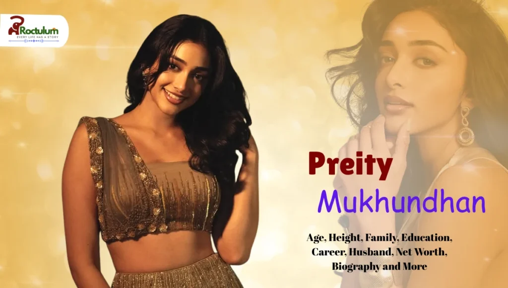 Preity Mukhundhan Age