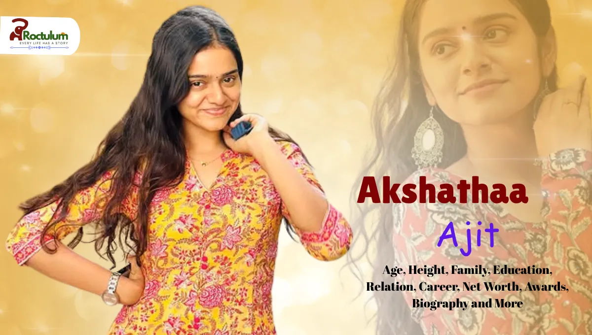 Akshathaa Ajit Age, Height, Family, Education, Relation, Career, Net Worth, Awards, Biography and More