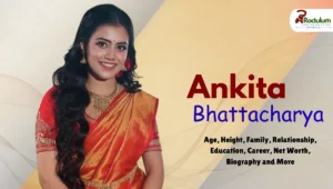 Ankita Bhattacharya Age