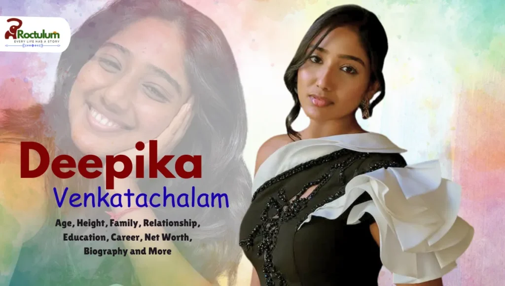 Deepika Venkatachalam Age