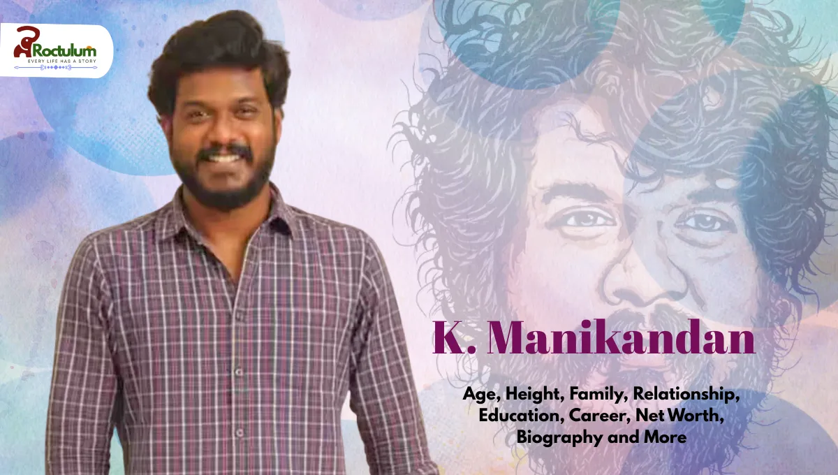 K. Manikandan, Age, Height, Family, Relationship, Education, Career, Net Worth, Biography and More