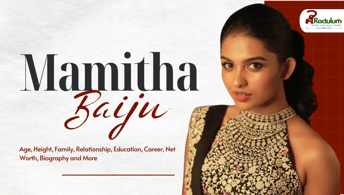 Mamitha Baiju Age, Height, Family, Relationship, Education, Career, Net Worth, Biography and More