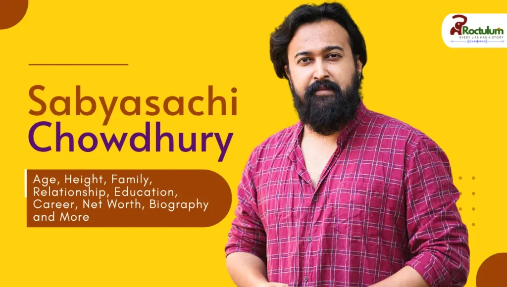 Sabyasachi Chowdhury Age