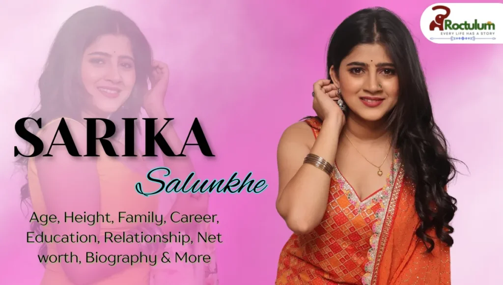Sarika Salunkhe Age, Height, Career, Relationship and Net worth