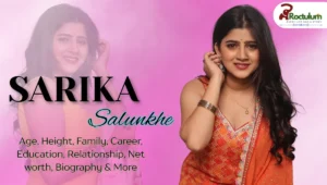 Sarika Salunkhe Age, Height, Career, Relationship and Net worth