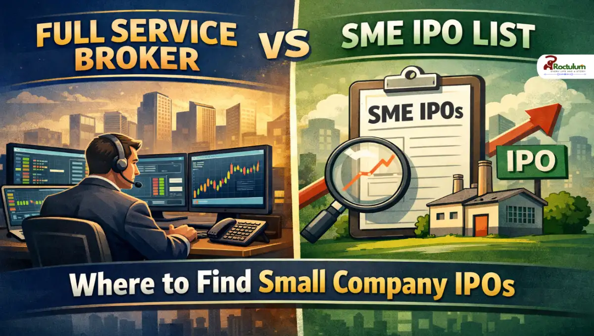 Full Service Broker vs SME IPO List: Where to Find Small Company IPOs