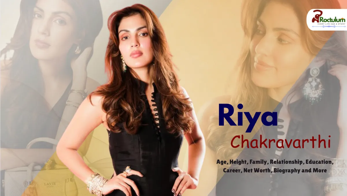 Riya Chakravarthi Age, Height, Family, Relationship, Education, Career, Net Worth, Biography and More