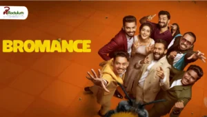 Bromance OTT Release