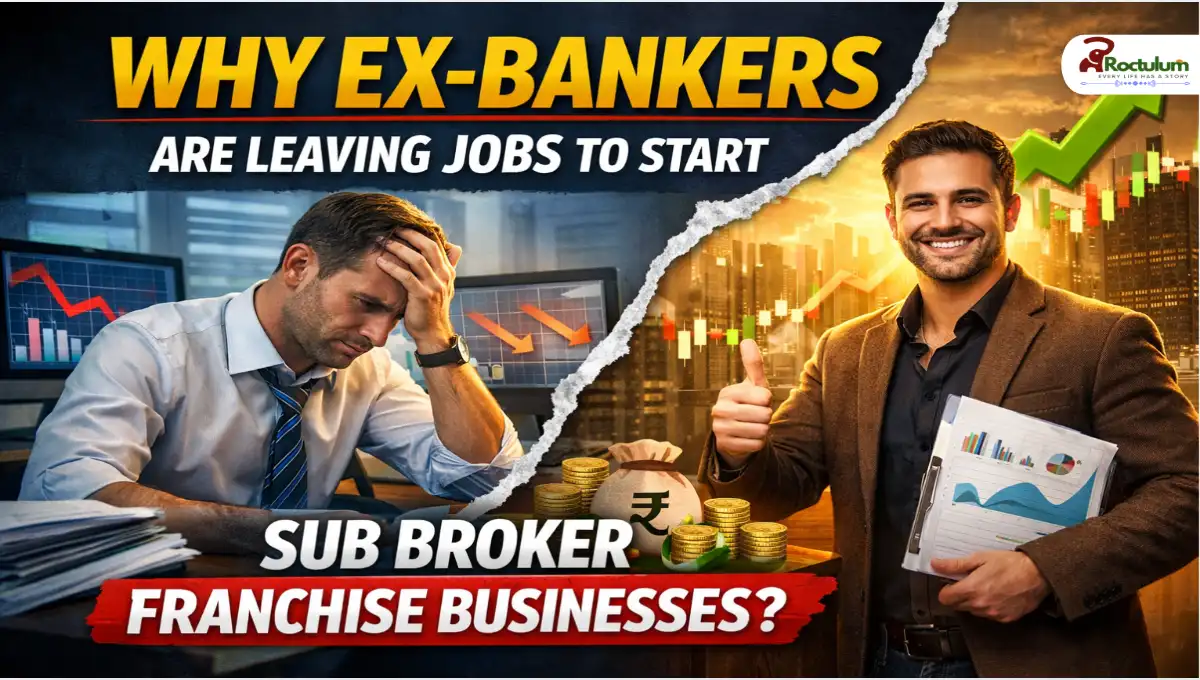 Why Ex-Bankers Are Leaving Jobs to Start Sub Broker Franchise Businesses?