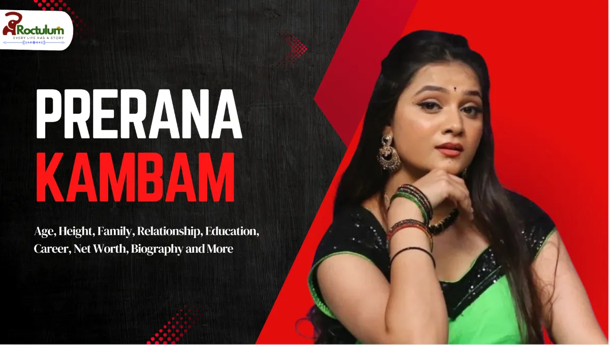 Prerana Kambam Age, Height, Family, Relationship, Education, Career, Net Worth, Biography and More