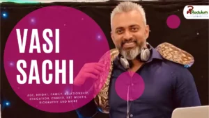 Vasi Sachi Age